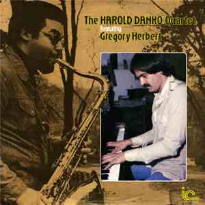 The Harold Danko Quartet Featuring Gregory Herbert - The Harold Danko Quartet Featuring Gregory Herbert FLAC
