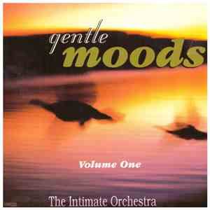 The Intimate Orchestra - Gentle Moods Volume One FLAC