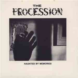 The Procession - Haunted By Memories FLAC