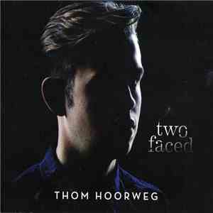Thom Hoorweg - Two Faced FLAC