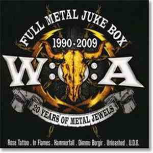 Various - W:O:A Full Metal Juke Box (1990-2009 - 20 Years Of Metal Jewels) FLAC