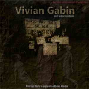 Vivian Gabin, Mädchen June - Blutige Gärten und undankbare Kinder FLAC