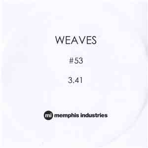 Weaves - #53 FLAC