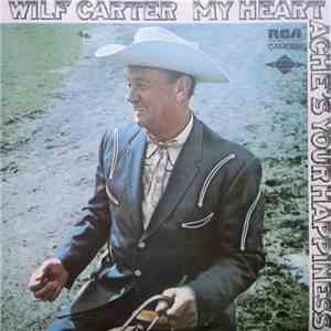 Wilf Carter - My Heartache's Your Happiness FLAC