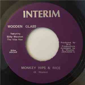 Wooden Glass Featuring Billy Wooten - Monkey Hips & Rice / We've Only Just Begun FLAC