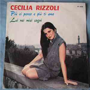 Cecilia Rizzoli - Più Ci Penso E Più Ti Amo FLAC