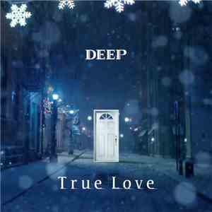 Deep  - True Love FLAC