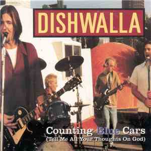 Dishwalla - Counting Blue Cars (Tell Me All Your Thoughts On God) FLAC