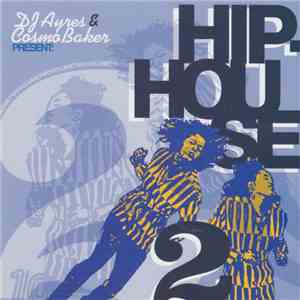 DJ Ayres & Cosmo Baker - Hip-House 2 FLAC