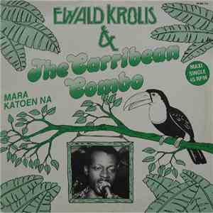 Ewald Krolis & The Carribean Combo - Mara Katoen Na FLAC