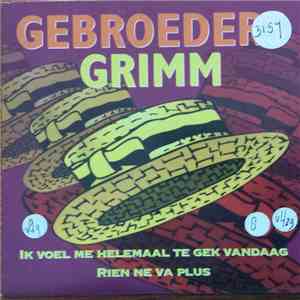 Gebroeders Grimm - Ik Voel Me Helemaal Te Gek Vandaag FLAC