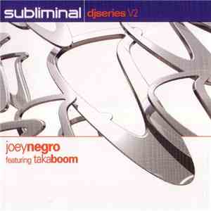 JoeyNegro Featuring TakaBoom - Must Be The Music / Can't Get High Without U (DJ Series V. 2) FLAC