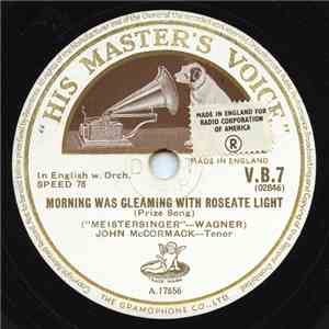 John McCormack  - Morning Was Gleaming With Roseate Light / Champs Paternels FLAC