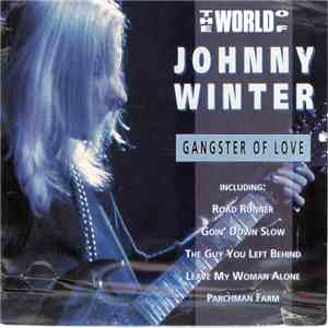 Johnny Winter - The World Of Johnny Winter (Gangster Of Love) FLAC