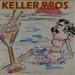 Keller Bros. - Margarita FLAC