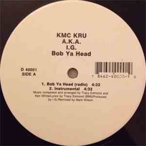 KMC KRU A.K.A. I.G. - Bob Ya Head FLAC