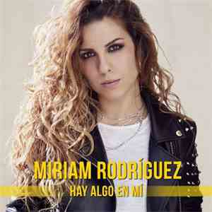 Miriam Rodríguez - Hay Algo En Mí FLAC