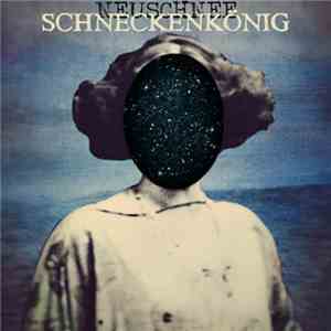 Neuschnee - Schneckenkönig FLAC