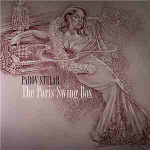 Parov Stelar - The Paris Swing Box FLAC