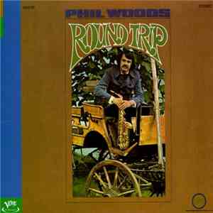 Phil Woods - Round Trip FLAC