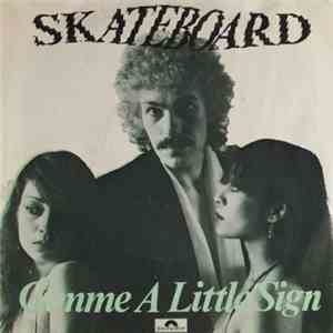 Skateboard - Gimme A Little Sign FLAC