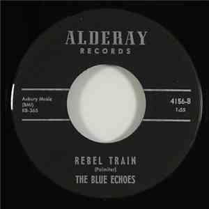 The Blue Echoes  - Rebel Train / Summertime FLAC