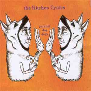 The Kitchen Cynics - Parallel Dog Days FLAC