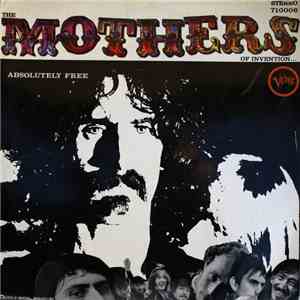 The Mothers Of Invention - Absolutely Free FLAC