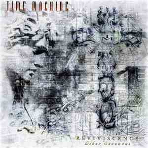 Time Machine  - Reviviscence (Liber Secundus) FLAC