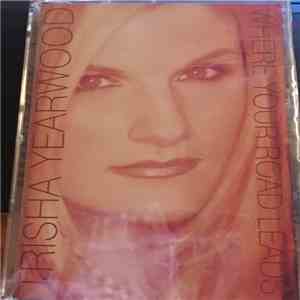 Trisha Yearwood - Where Your Road Leads FLAC