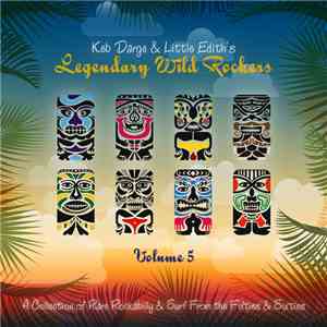 Various - Keb Darge & Little Edith's Legendary Wild Rockers Vol. 5 FLAC