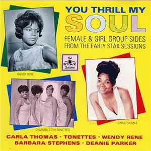 Various - You Thrill My Soul - Female & Girl Group Sides From The Early Stax Sessions FLAC