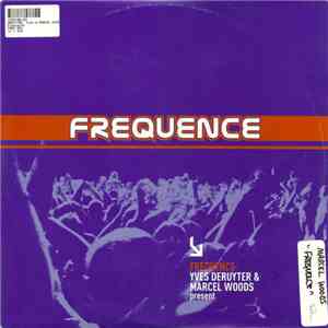 Yves Deruyter & Marcel Woods Present Frequence  - Frequence FLAC