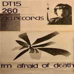 260 - I´m Afraid Of Death FLAC