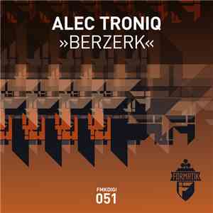 Alec Troniq - Berzerk FLAC