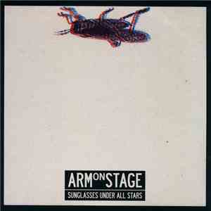 Arm On Stage - Sunglasses Under All Stars FLAC