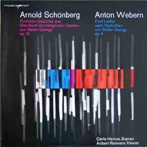 Arnold Schönberg / Anton Webern - Carla Henius, Aribert Reimann - Fünfzehn Gedichte Aus «Das Buch Der Hängenden Gärten» Von Stefan George Op. 15 / Fünf Lieder Nach Gedichten Von Stevan George Op. 4 FLAC
