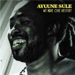 Ayuune Sulley - We Have One Destiny FLAC