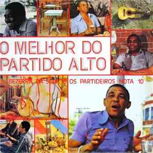 Bezerra Da Silva - Bezerra Da Silva E Os Partideiros Nota 10: O Melhor Do Partido Alto FLAC
