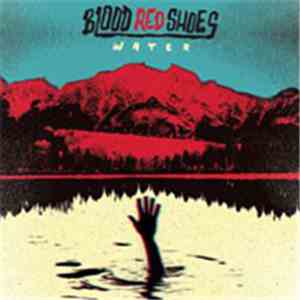 Blood Red Shoes - Water FLAC