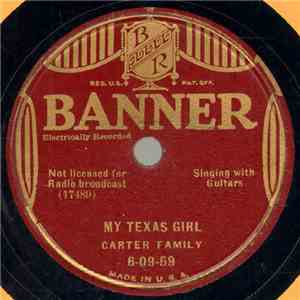Carter Family - My Texas Girl / By The Touch Of Her Hand FLAC