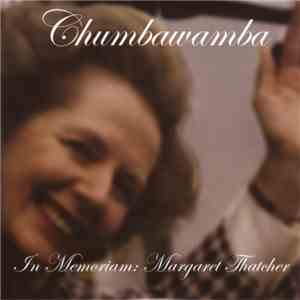 Chumbawamba - In Memoriam: Margaret Thatcher FLAC