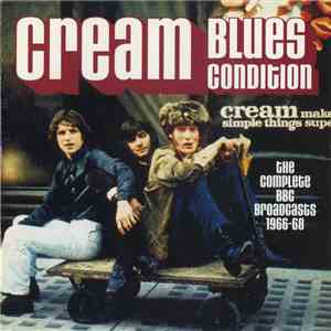 Cream  - Blues Condition FLAC