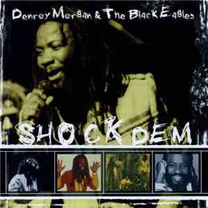 Denroy Morgan & The Black Eagles - Shock Dem FLAC