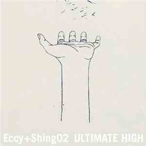 Eccy + Shing02 - Ultimate High FLAC