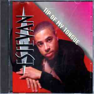 Estevan - Tip Of My Tongue FLAC