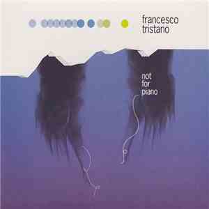 Francesco Tristano - Not For Piano FLAC
