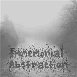 Immemorial Abstraction - Immemorial Abstraction FLAC