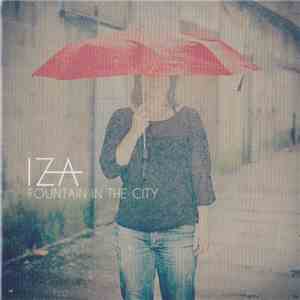 Iza  - Fountain In The City FLAC
