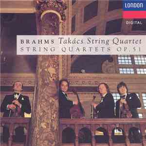 Johannes Brahms, Takács Quartet - String Quartets op.51 FLAC